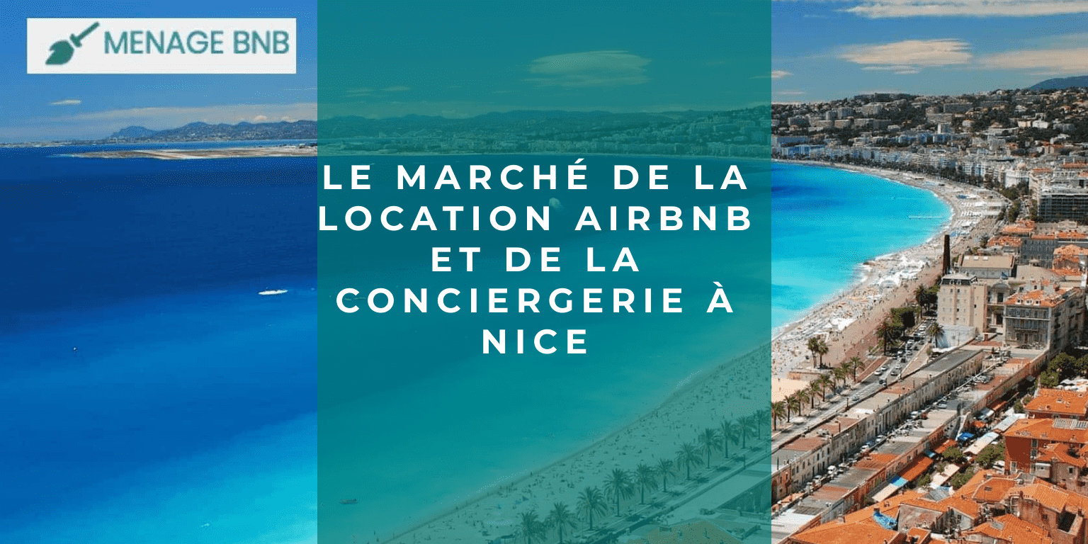 marché de la location Airbnb et conciergerie nice